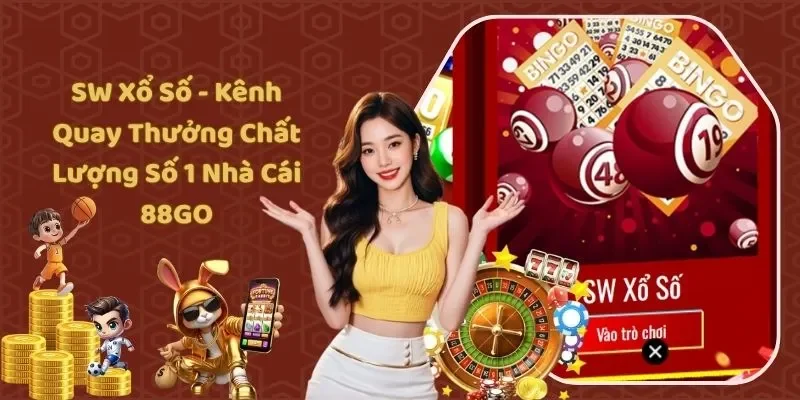SW Xổ Số - Kênh Quay Thưởng Chất Lượng Top 1 Nhà Cái 88GO