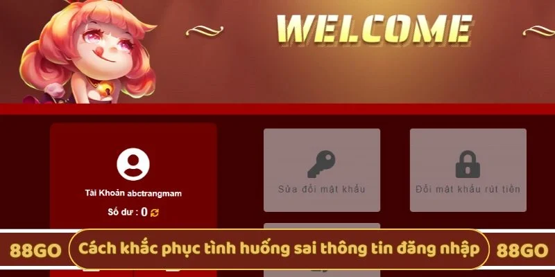 Cách khắc phục tình huống sai thông tin đăng nhập