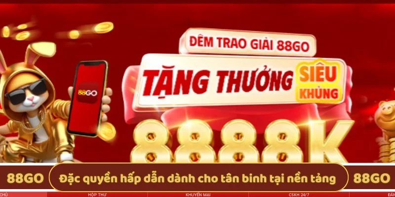 Đặc quyền hấp dẫn dành cho tân binh tại nền tảng 