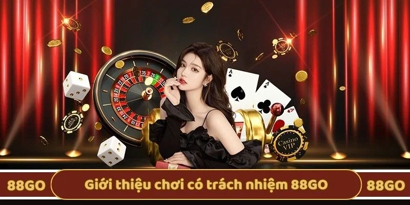 Giới thiệu chơi có trách nhiệm 88GO