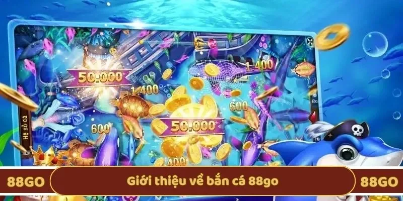 Giới thiệu về bắn cá 88GO