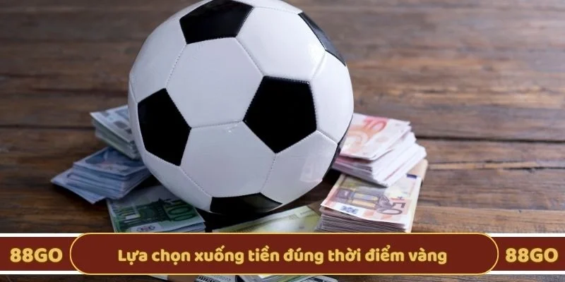 Lựa chọn xuống tiền đúng thời điểm vàng