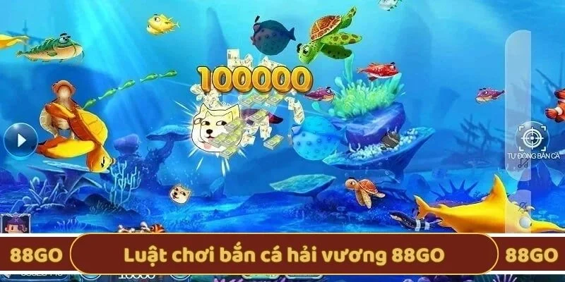 Luật chơi bắn cá hải vương 88GO