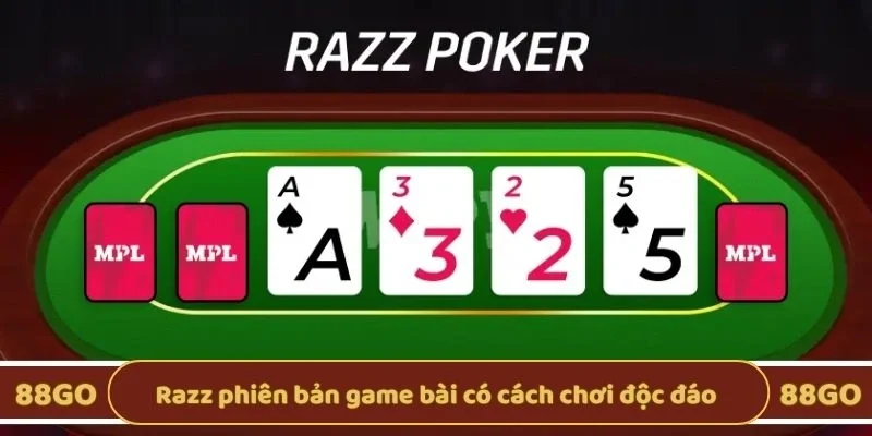 Razz phiên bản game bài có cách chơi độc đáo