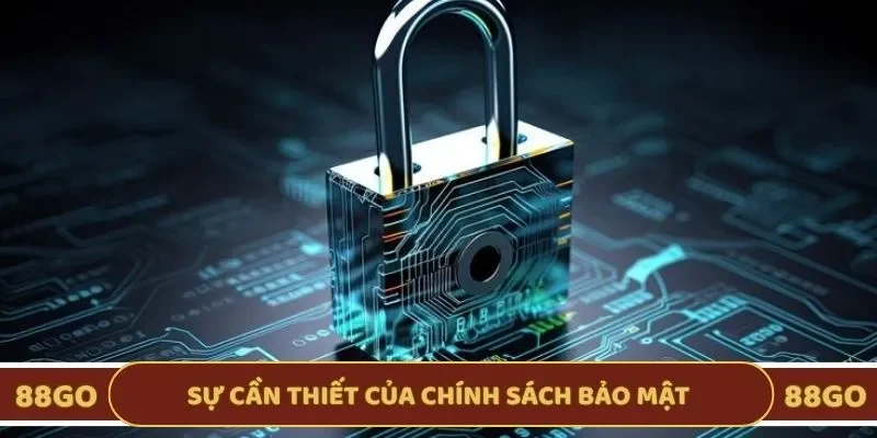 Sự cần thiết của chính sách bảo mật